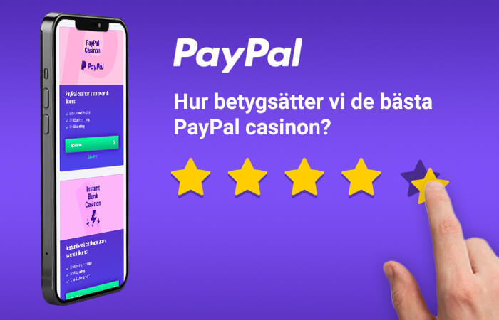 Hur vi betygsätter de bästa PayPal casinon?