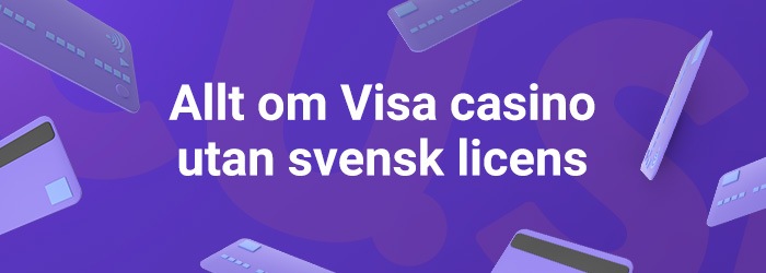 Allt om Visa casino utan svensk licens