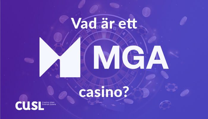 Vad är ett MGA-casino?
