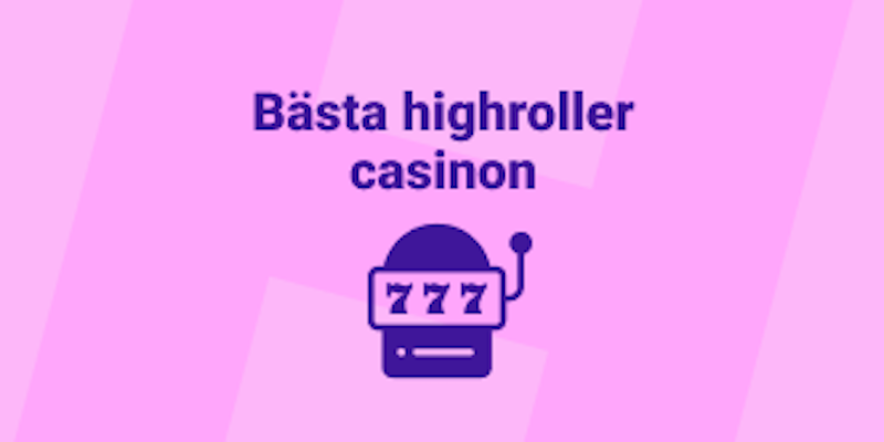Basta highroller casinon utan svensk licens